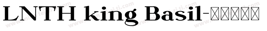 LNTH king Basil字体转换
